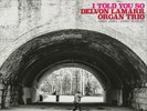 Delvon Lamarr Organ Trio I Told You So (Vinyl) 12
