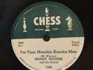 MUDDY WATERS I'm Your Hoochie Kooche Man / She's So Pretty - 1954 Chess 78 - EX