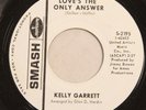 Kelly Garrett 45 rpm Northern Soul Love's The Only Answer & Knowing When Leave