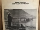 Normil Hawaiians: More Wealth Than Money - 1982 2xLP. Never released in the UK