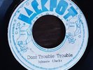 Don't Trouble Trouble - Johnny Clarke