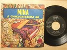 MINA - A CANZONISSIMA 68 / DUE NOTE / SABATO NOTTE - 45 GIRI 7 DISCO VINILE