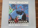 Toxic Reasons: Kill by Remote Control LP record