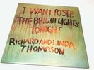 Richard & Linda Thompson I Want To See The Bright Lights Tonight Vinyl 1st Press