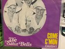 7er Single The Satin Bells  Come C'mon  auf Vogue 1969
