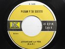 Hear  Latin Salsa 45 Pijuan Y Su Sexteto - Arrancame La Vida / Por La Playa On K