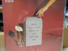 How Will You Know If You Never Try. COIN (Vinyl, Apr-2017, Sony Music) Used.