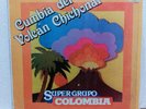 SUPER GRUPO COLOMBIA =LA CUMBIA DEL VOLCAN CHICHONAL= EX = NEAR MINT #97