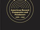 AMERICAN RECORD COMPANIES & PRODUCERS 1888-1950 (SUTTON) - PERFECT LIKE-NEW COPY