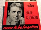 Single 45 U/min Vinyl Eddie Cochran Never To Be Forgotten 7inch