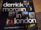 DERRICK MORGAN IN LONDON  7 LETTERS.ECONOMY PAMA UK ORIG PRESSING.