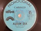 CARLOCCO - Algun Dia / RARE CHILE LATIN SOUL 45