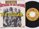 The MOTHERS OF INVENTION * My Guitar * 1969 French 45 * Frank ZAPPA *