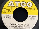 AL HUDSON / Soul Partners   When You’re Gone. Northern soul 45 on ATCO. EX