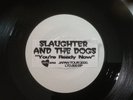 Very rare one sided Slaughter and the Dogs single ( 500 Copies only )
