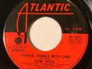 NORTHERN SOUL Sam Dees FRAGILE HANDLE WITH CARE Atlantic 45 rare EX