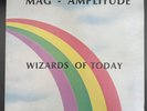 MAG AMPLITUDE “Wizards of Today