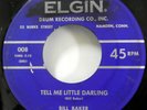 BILL BAKER 45 Wont You Tell Me My Heart ELGIN Doowop VG+ Original Press  Kz 948