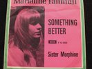 MARIANNE FAITHFULL Something Better / Sister Morphine  Danish 45 + PS
