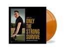 Bruce Springsteen Only The Strong Survive Limited Edition Orange Color Vinyl LP