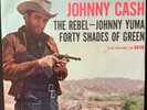 Johnny Cash The Rebel Johnny Yuma - 45 RPM 7