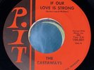 SOUL 45 THE CASTAWAYS If Our Love Is Strong / Ivory Chocolate PIT Original VG+