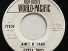 * GYPSY TRIPS Ain't It Hard / Rock 'n Roll GARAGE ROCK World Pacific 45 Hear