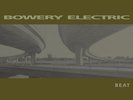 LP-BOWERY ELECTRIC-BEAT -LP- NEW VINYL