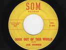Southern Rockabilly JOE NORRIS Rock Out Of This World/Son Of Mississippi HEAR
