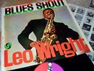 LEO WRIGHT Blues Shout ATLANTIC NMint MONO Orig* JAZZ Junior Mance NIGHT TUNISIA