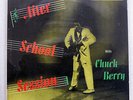 CHUCK BERRY AFTER SCHOOL SESSION CHESS LPS-1426 US VINYL LP