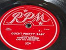 RARE. ROSCOE GORDON. RPM 324 OUCH PRETTY BABY. SADDLED THE COW.  VG++