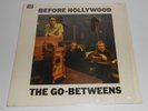 THE GO - BETWEENS -- Before Hollywood -- UK -- 1983 ROUGH TRADE Orig LP (Indie)