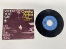 CHRISTINE PERFECT WHEN YOU SAY/NO ROAD IS THE RIGHT ROAD DE VINYL 8.0,SLEEVE 2.0