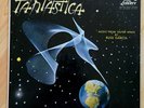 FANTASTICA-Music from Outer Space, Transistorized Spectra-Sonic-Sound  LRP 3084