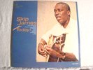 LP - SKIP JAMES - TODAY   - MONO - SILVER LABEL - ORIGINAL