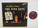 The Five Keys On The Town Mono R & B LP