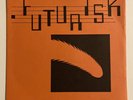 FUTURISK 7”   (Player Piano EP) *Orig 1982 Punk/Synth/Minimal