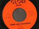 CREATIONS: i've got to find her / times are changing GLOBE 7