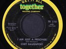 CHET DAVENPORT: i am just a prisoner / wishing you were here TOGETHER 7