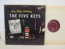 The Five Keys On The Town Mono R & B LP
