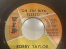 BOBBY TAYLOR. OH, I'VE BEEN BLESS'D- VIP ORIGINAL