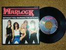 WARLOCK WITHOUT YOU 1984 BELGIUM 1st VINYL 7