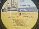 Fleetwood Mac LP Then Play On UK Reprise Tri 1st Press BEAUTIFUL AUDIO ++