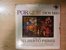 GILBERTO PEREZ   POR QUE DIOS MIO   VOL. 111   FALCON  RECORDS   FLP - 174  RARE