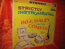 BILL HALEY AND THE COMETS STRICTLY INSTRUMENTAL  VINYL LP  VINTAGE 1960