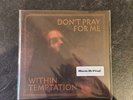 Within Temptation Don't Pray For Me (7