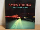 Saves The Day / Can't Slow Down 12