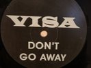 Visa - Don’t Go Away