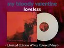 My Bloody Valentine - Loveless Vinyl White Limited Edition Creation Records NEW
